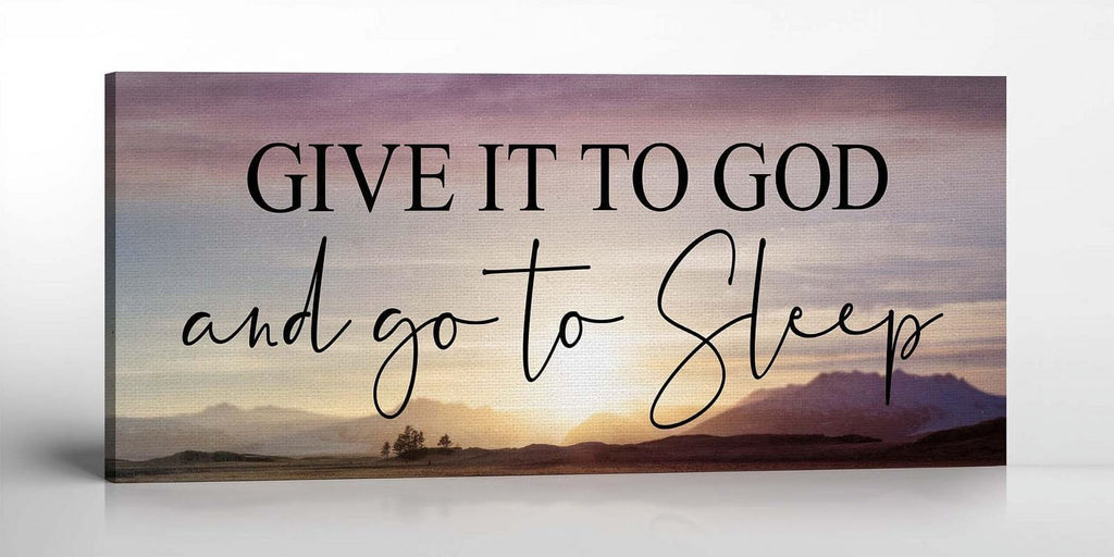 Give It To God and Go To Sleep Sign, Above Master Bed Wall Decor, Above Bed Wall Decor Canvas, Ready To Hang for Bedroom Home Wall Decor 16x40